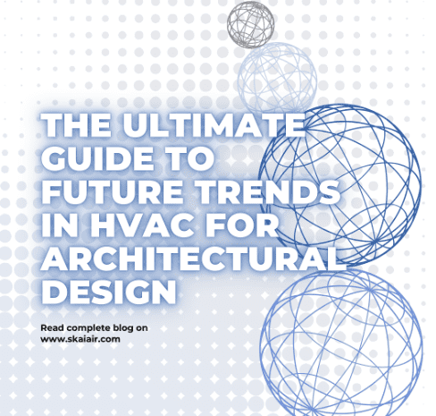  The Ultimate Guide to Future Trends in HVAC for Architectural Design